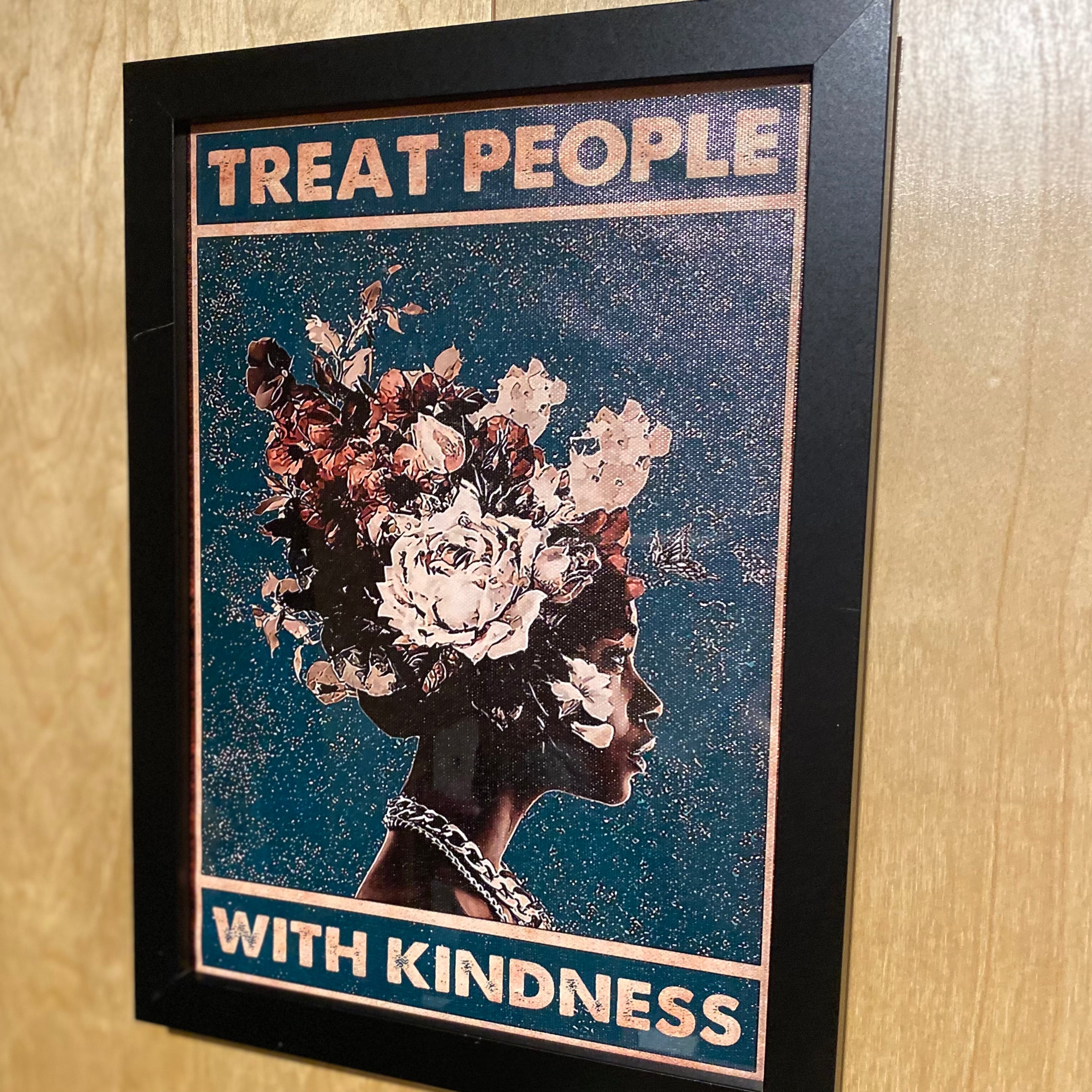 Treat People With Kindness