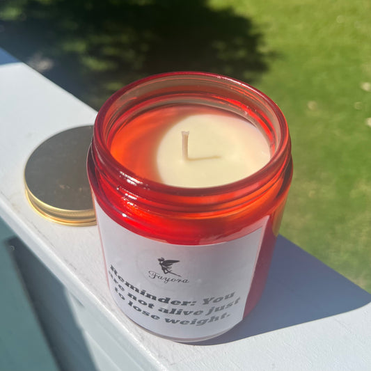 "Reminder: You are not alive just to lose weight" Candle