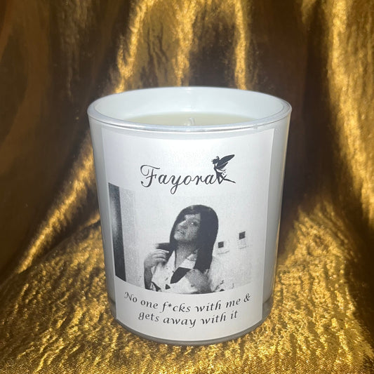 “No one f*cks with me & gets away with it” Candle