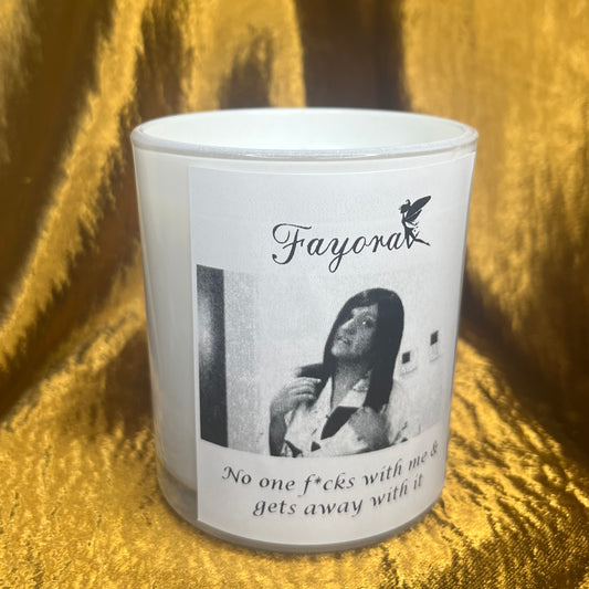 “No one f*cks with me & gets away with it” Candle