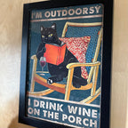 I’m Outdoorsy, I Drink Wine On The Porch