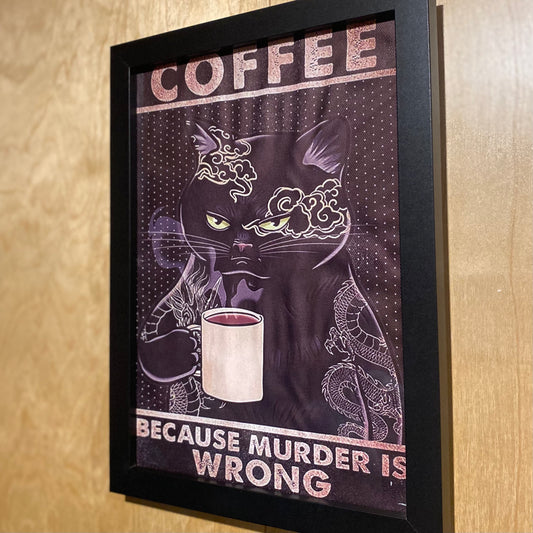 Coffee Because Murder Is Wrong