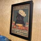 Baking Because Murder Is Wrong